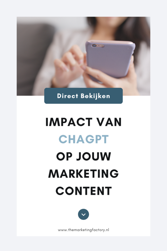 De impact van ChatGPT op marketing content maken als ondernemer en heo je sneller nog betere content maakt