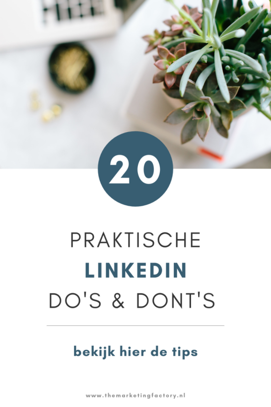 Linkedin Do’s En Dont’s: 20 Praktische Linkedin Tips