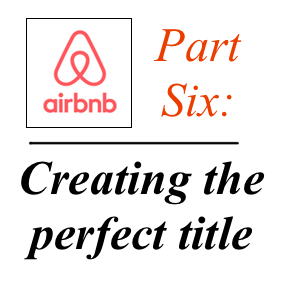 How To Craft The Perfect Airbnb Title