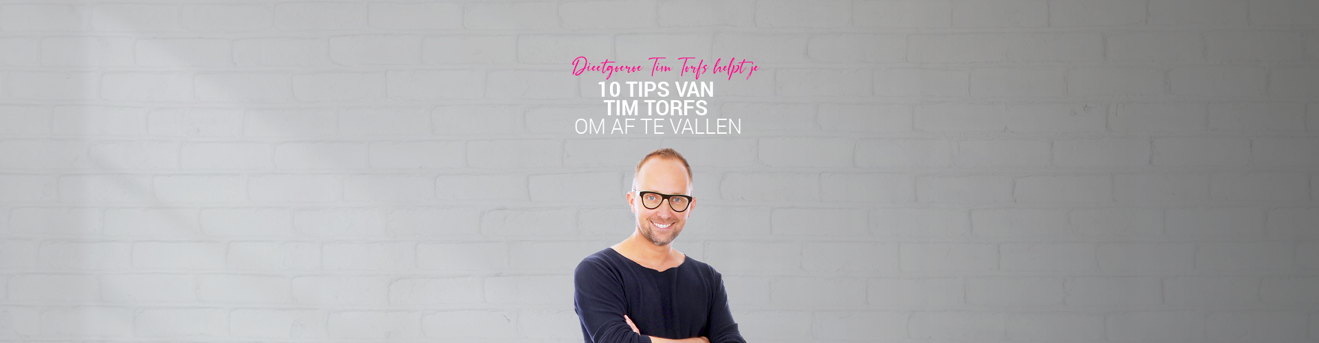 Gezonde Tim Torfs Tips