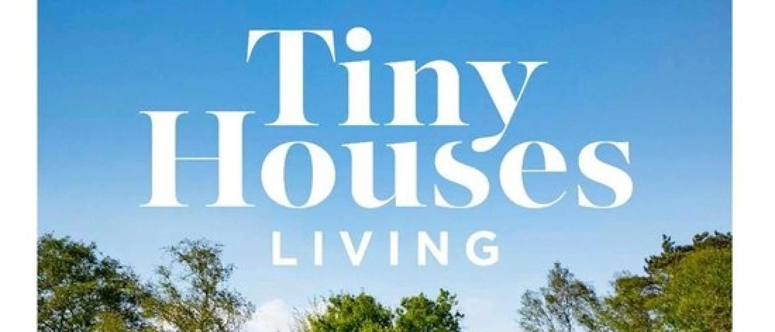 Tiny Houses Living, minder huis meer leven