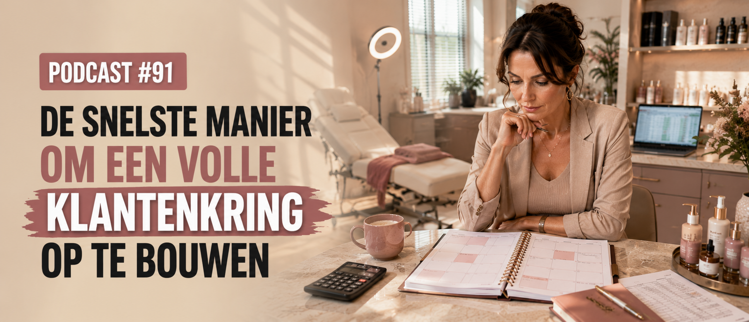#91 De snelste manier om een volle klantenkring op te bouwen (zonder jarenlang te wachten)