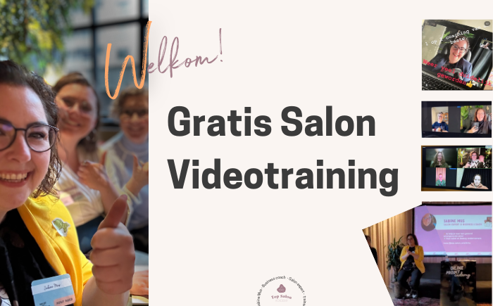 Gratis Salon Videotraining Sabine Mus - Business coach  - Salon expert -  trainer Top Salon Academy W elkom!