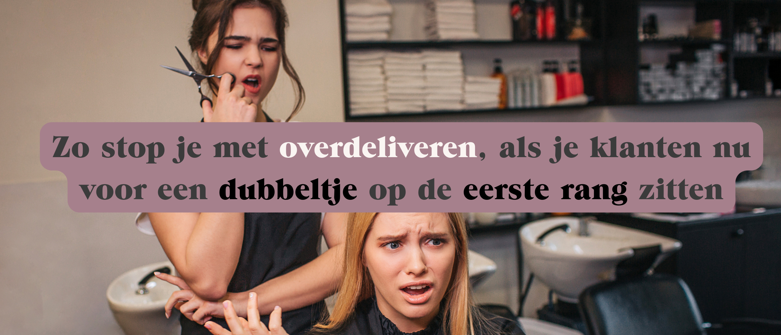 Stop Met Overdeliveren: Hoe Je Echte Waarde Levert en Zeurklanten Vermijdt