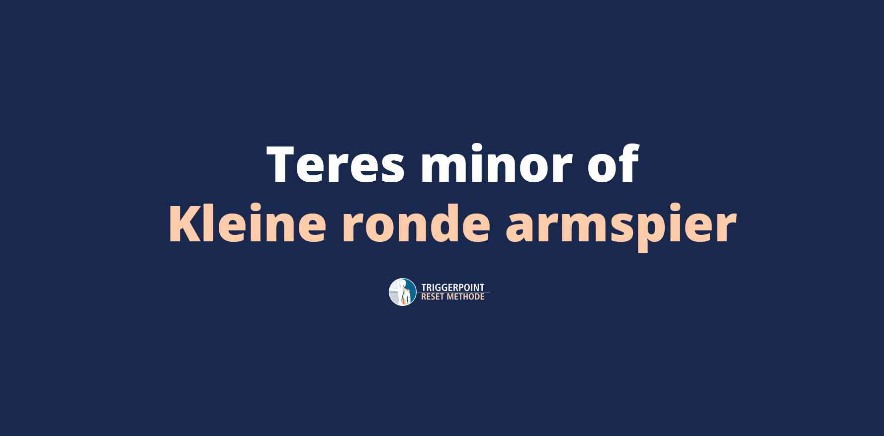 Teres Minor (Kleine ronde armspier)