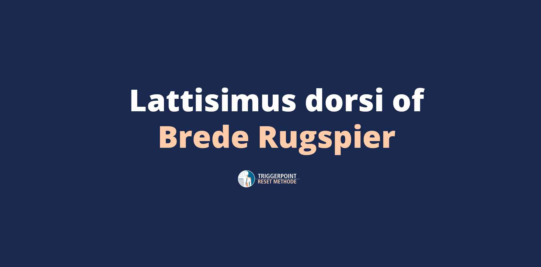 Latissimus Dorsi of Brede Rugspier