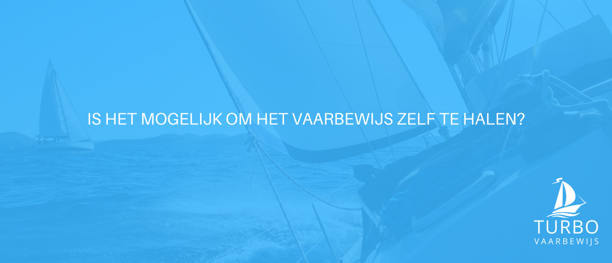 Is het mogelijk om het vaarbewijs zelf te halen?