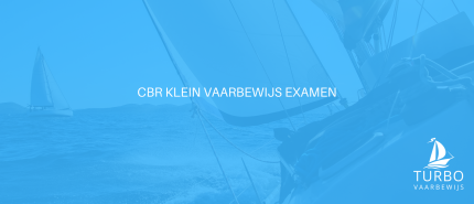 CBR klein vaarbewijs examen