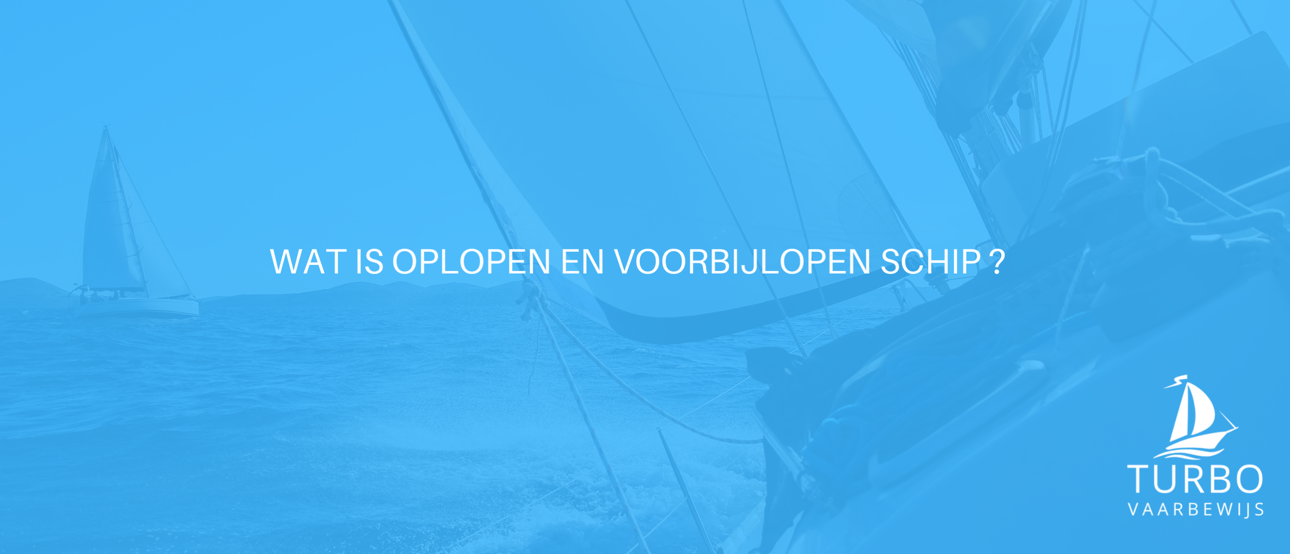 Wat is oplopen en voorbijlopen schip?