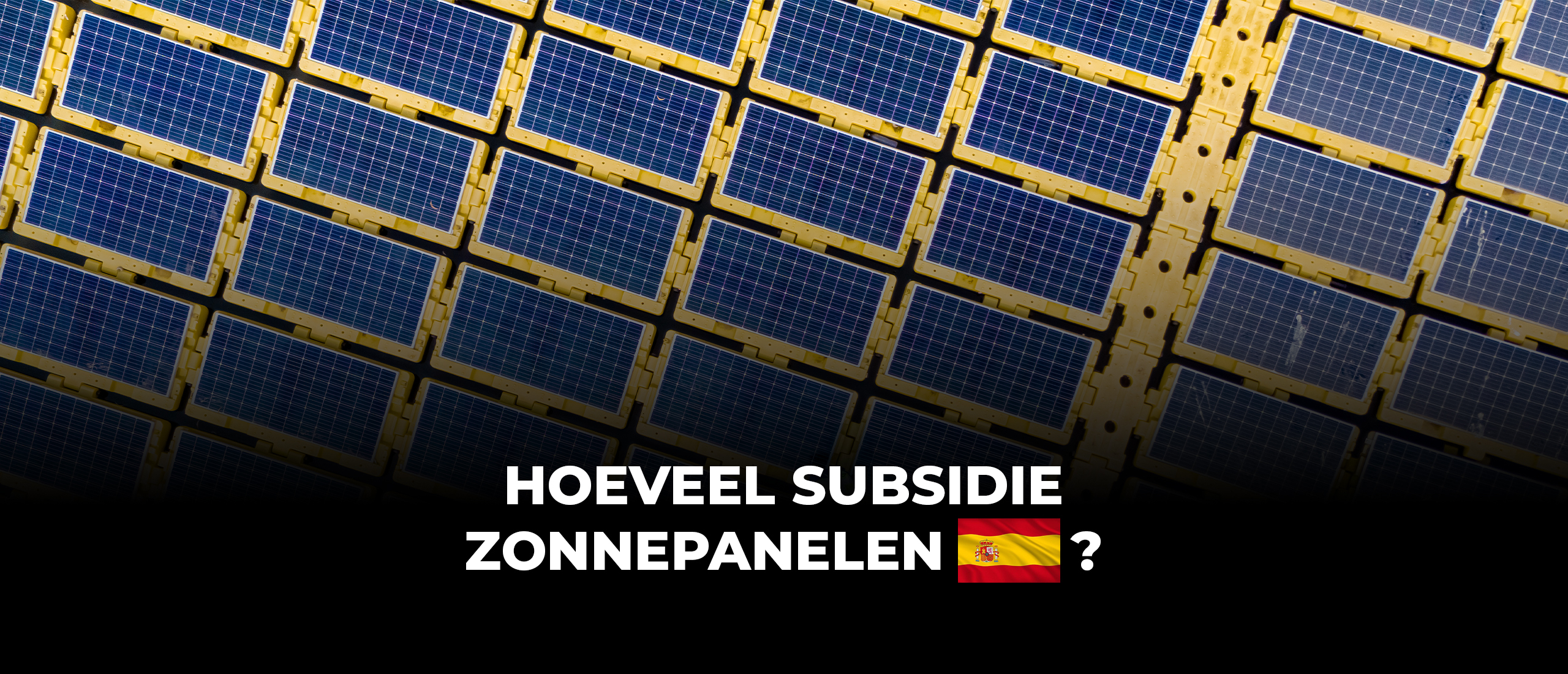 Hoeveel subsidie op zonnepanelen in Spanje?