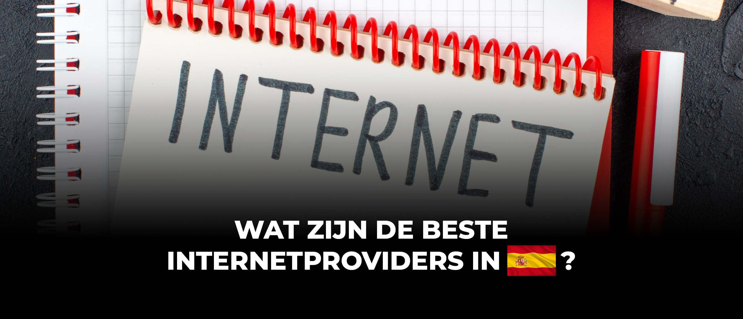 Wat zijn de beste internetproviders in Spanje?