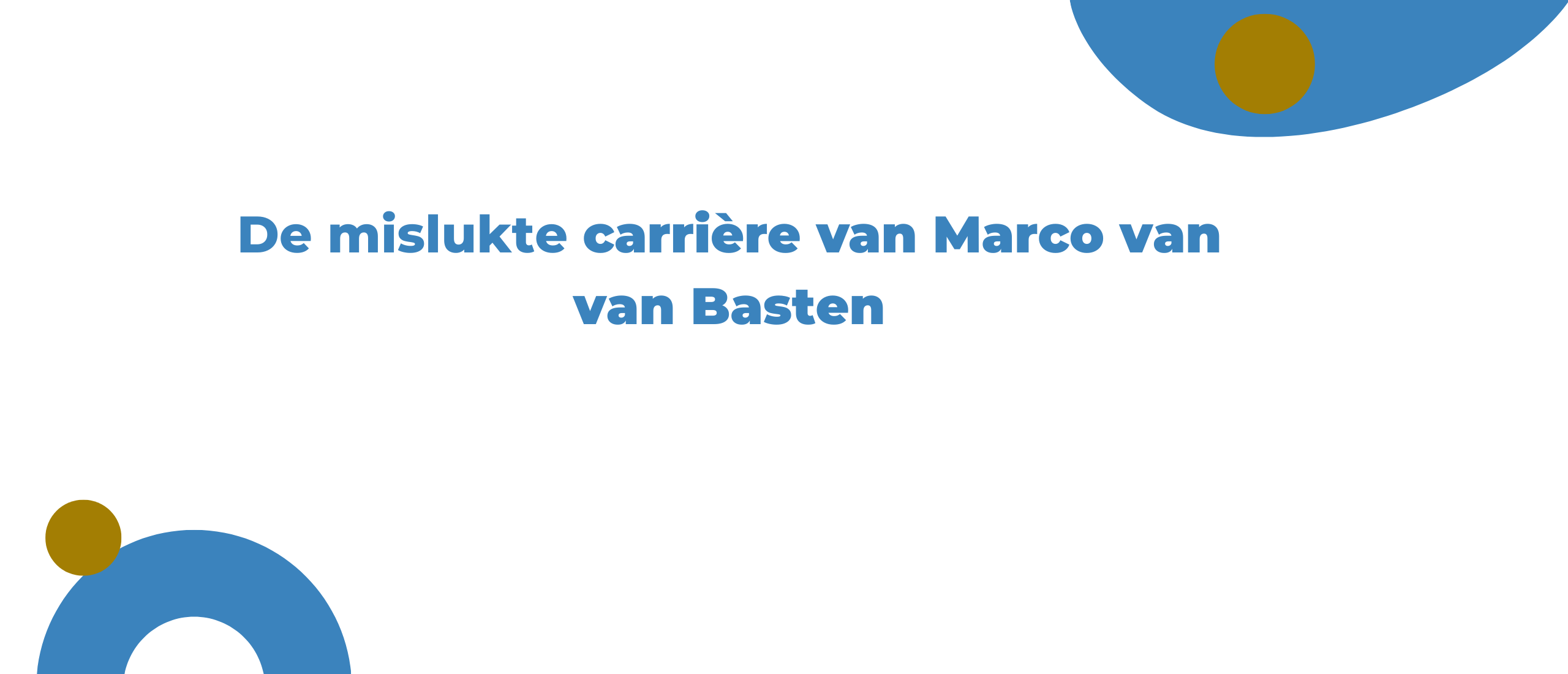 De mislukte carrière van Marco van Basten