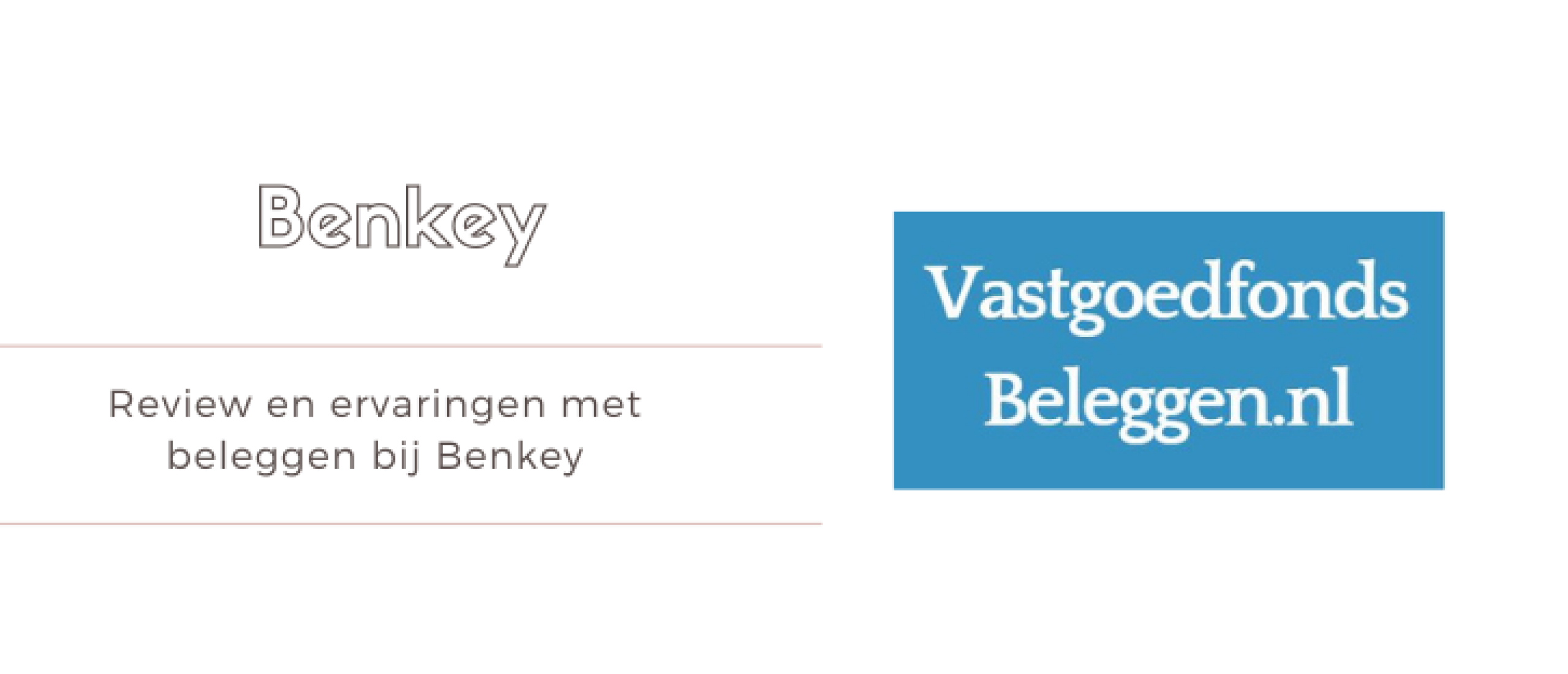 Benkey Review, Ervaringen en Vergelijken [2023] Vastgoedfonds Beleggen.nl
