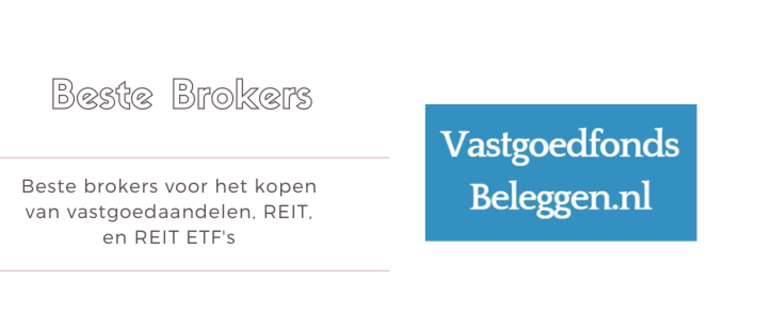 Beste Vastgoed Brokers voor Aandelen en REIT’s (ETF) [2024] Vastgoedfonds Beleggen.nl