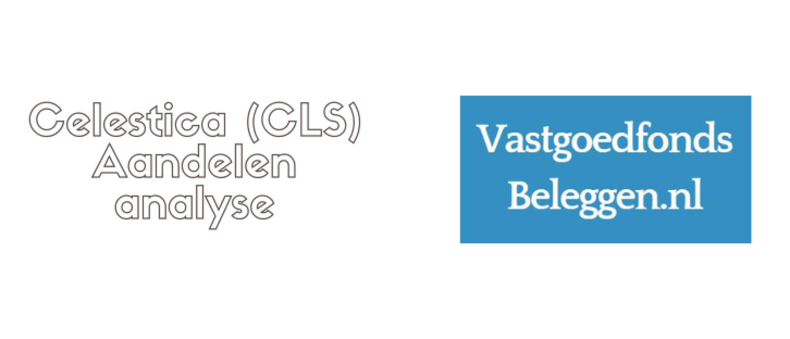 Celestica (CLS) Aandelen analyse | Update Celestica (CLS) Aandelen kopen of niet?