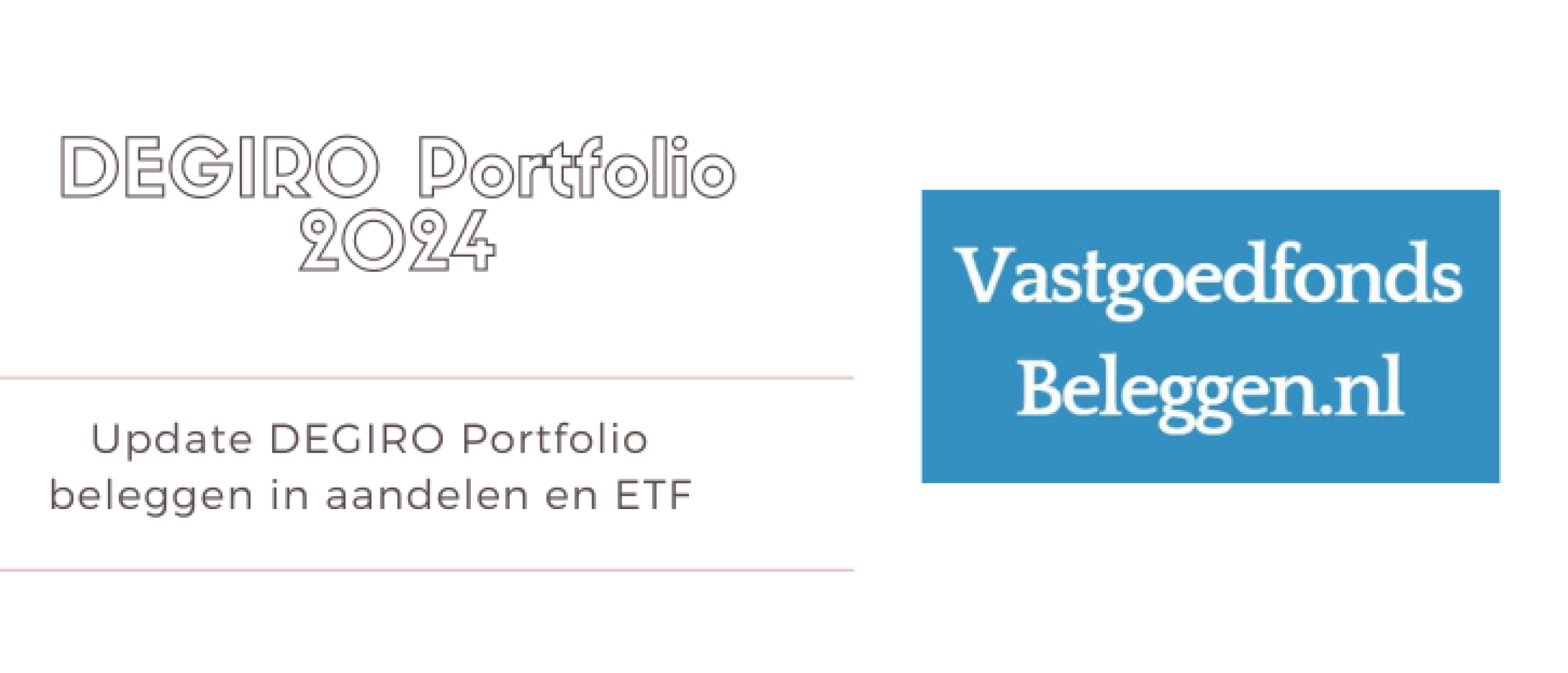 DEGIRO Beleggingsportefeuille 2024 | DEGIRO Aandelen en ETF Portefeuille Update en Overzicht