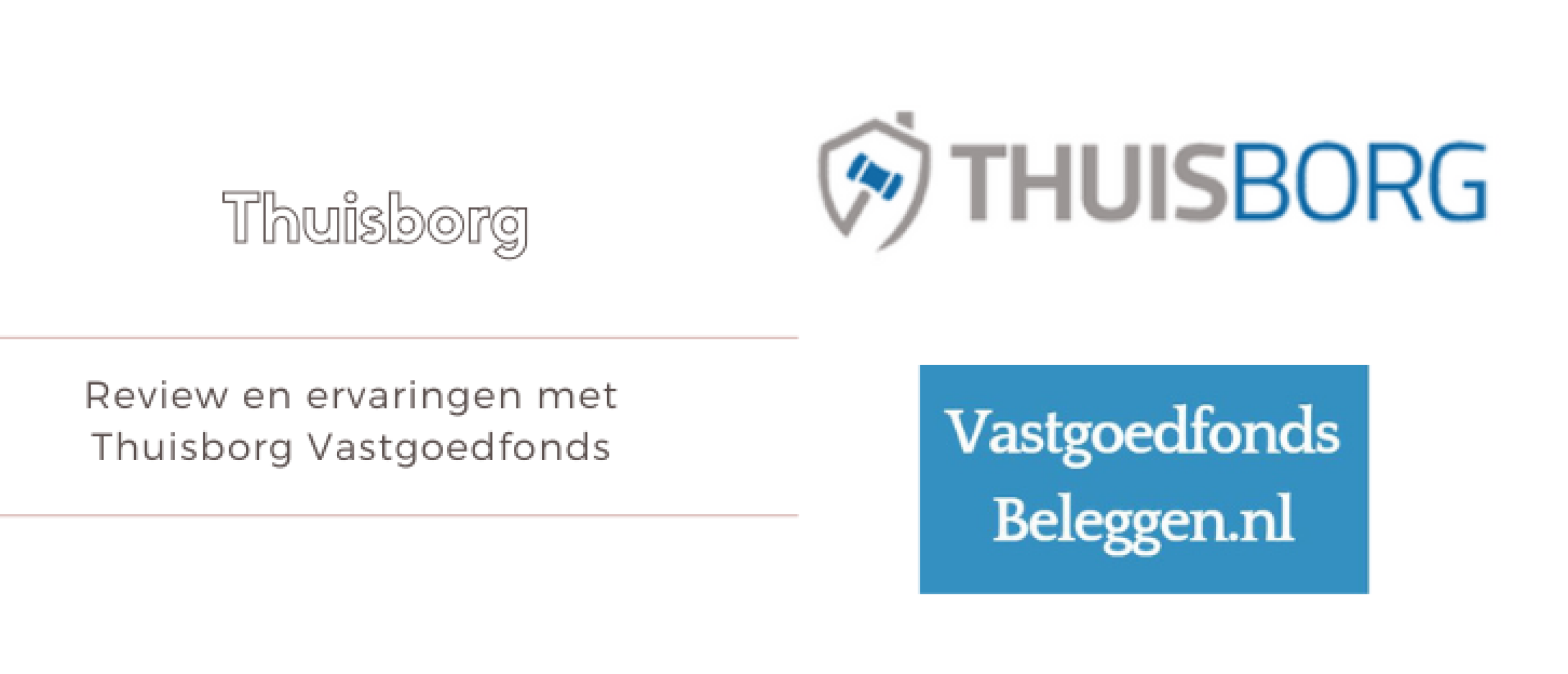 Thuisborg Review en Ervaringen [2024] Vastgoedfondsbeleggen.nl