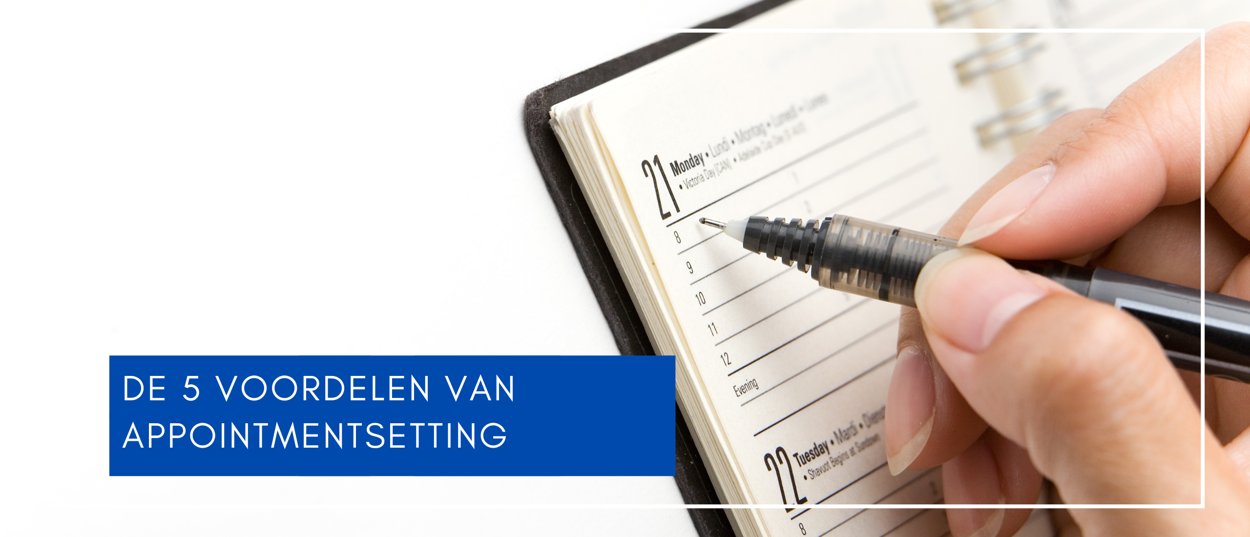 De vijf voordelen van appointment selling in sales