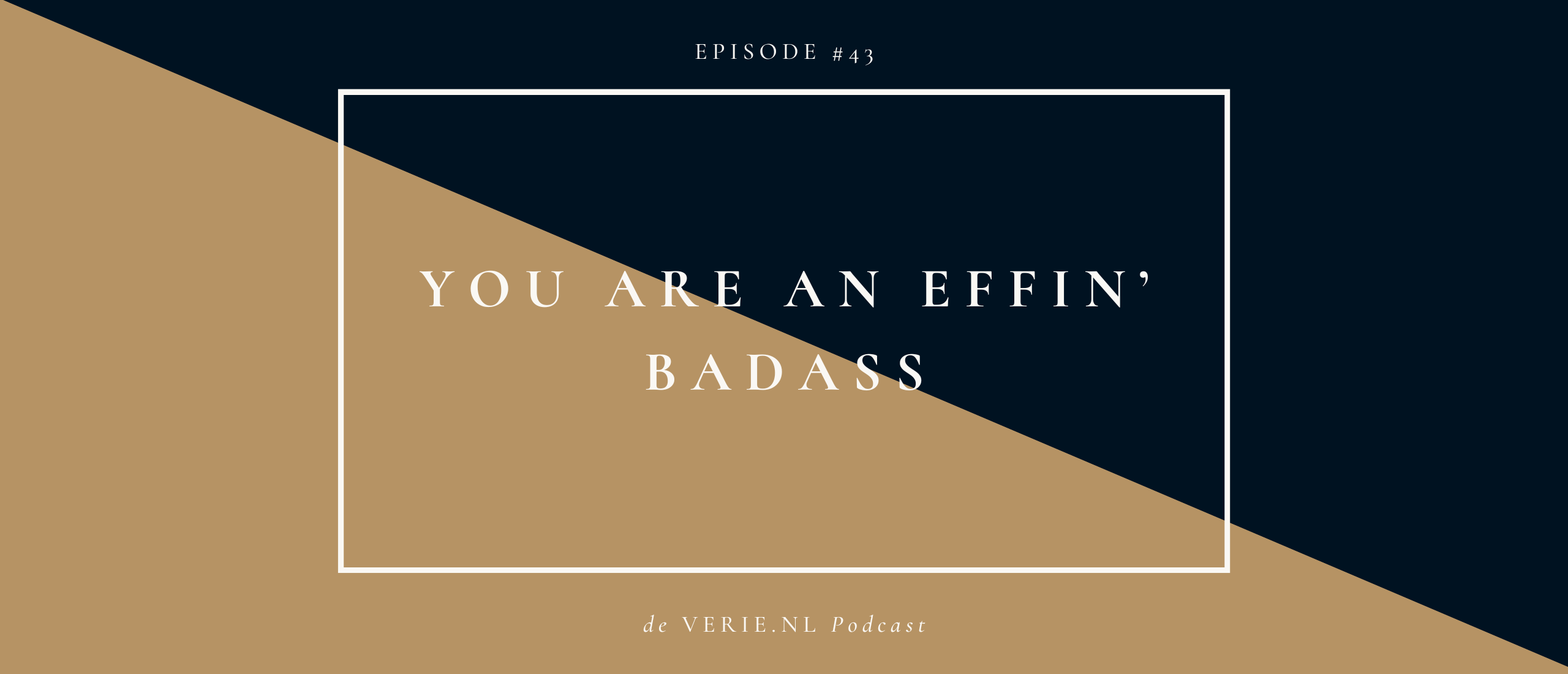 You are an effin’ badass