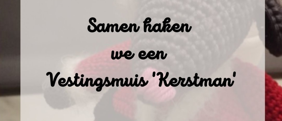 Vestingsmuizen Kerstmanmuis haken deel 7