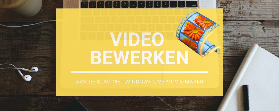 Video bewerken met Windows Movie Maker