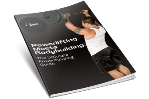 Powerlifting Meets Bodybuilding: The Ultimate Powerbuilding Guide