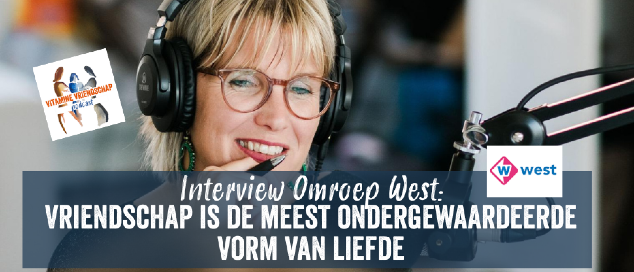 Over Vitamine Vriendschap Podcast op Omroep West