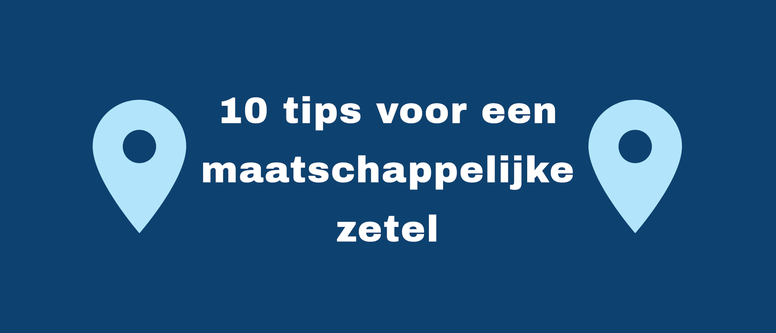 10 tips voor een maatschappelijke zetel
