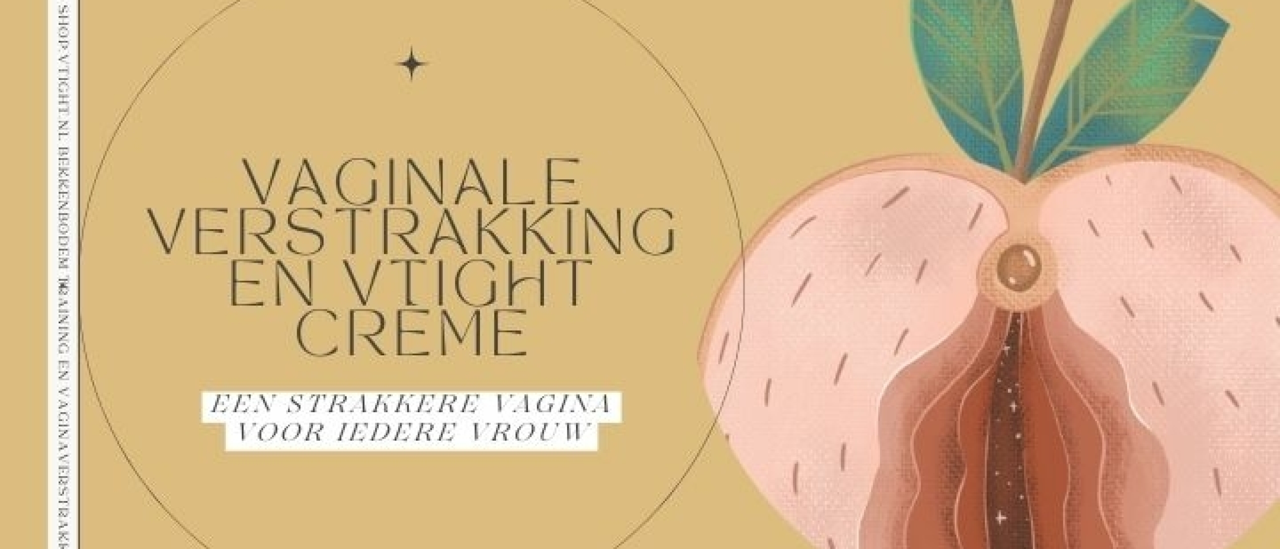 vaginale verstrakking en vtight crème