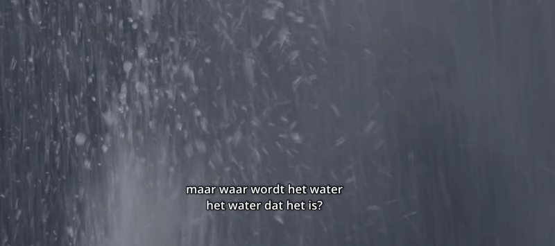 waar wordt het water het water dat het is waar wordt het water het water dat het is