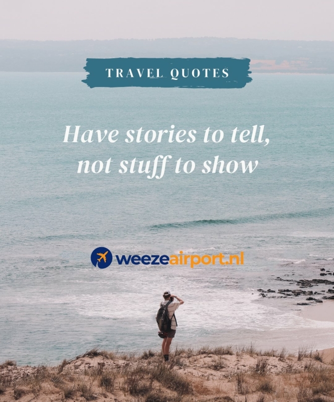 travel-quotes-have-stories-to-tell-not-stuff-to-show