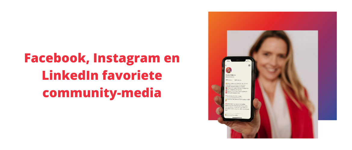 Facebook, Instagram en LinkedIn favoriete community-media