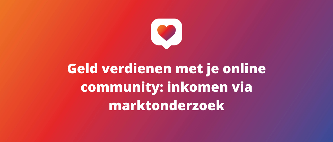 Geld verdienen met je online community: inkomsten via marktonderzoek