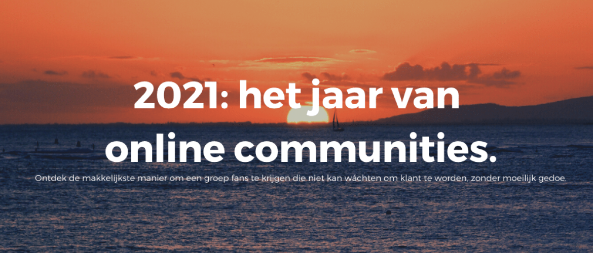 2021: het jaar van online communities