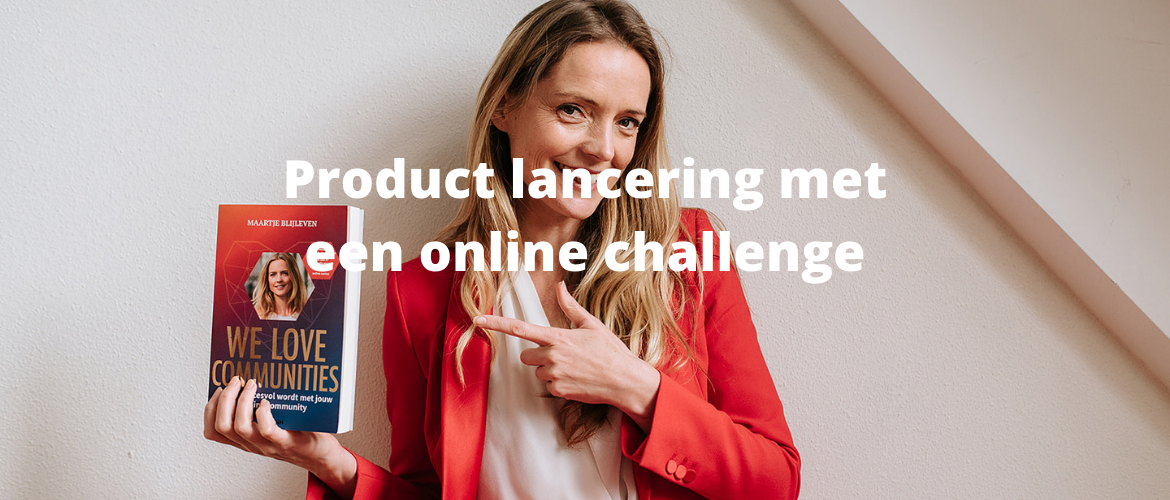 Product lancering met een online challenge