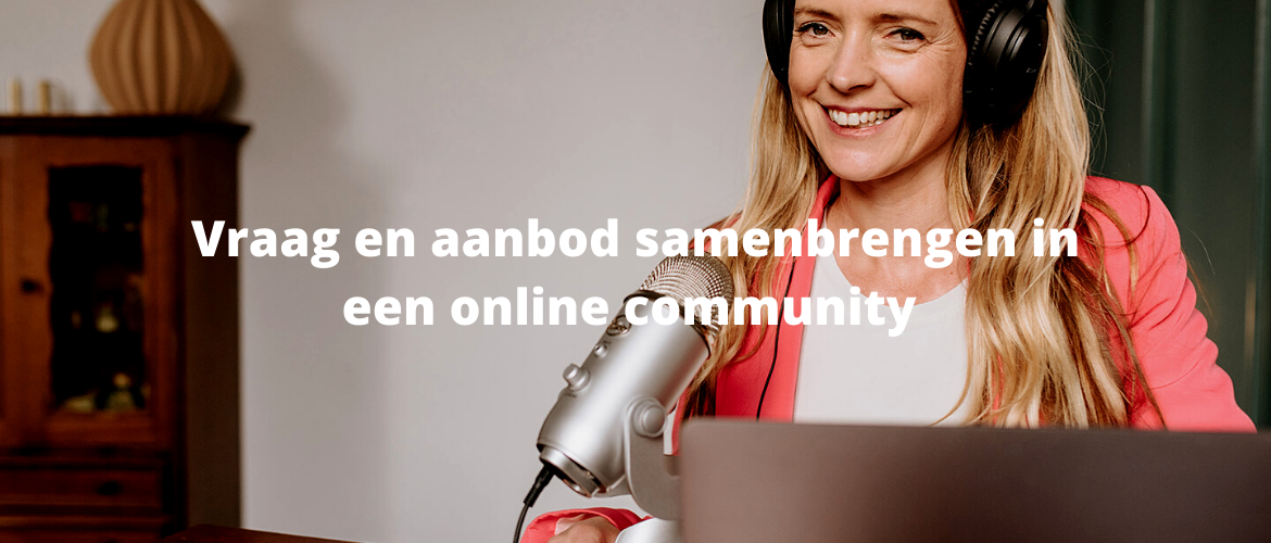 Vraag en aanbod samenbrengen in een community