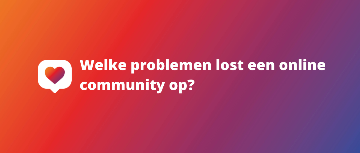 Welke problemen lost een online community op?