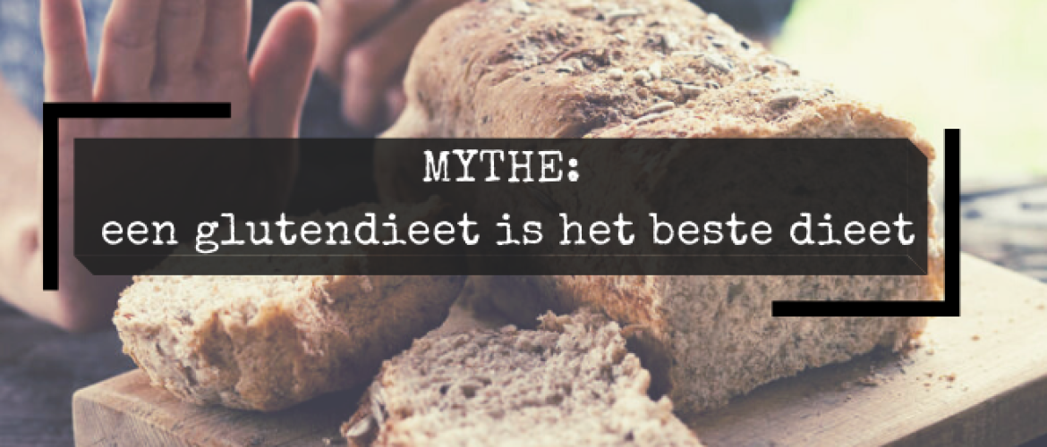 Mythe – een glutendieet is het beste dieet