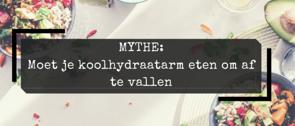 Mythe &#8211; Moet je koolhydraatarm eten om af te vallen
