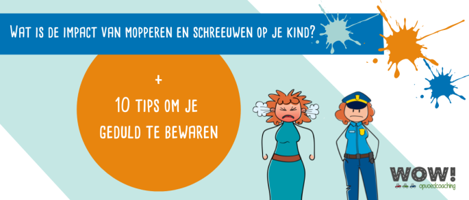 Schreeuwen en mopperen tegen je kind? Zo bewaar je je geduld