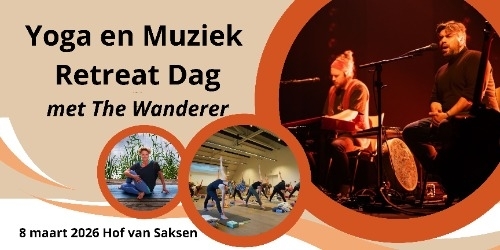 Yoga en muziek retreat dag met The Wanderer