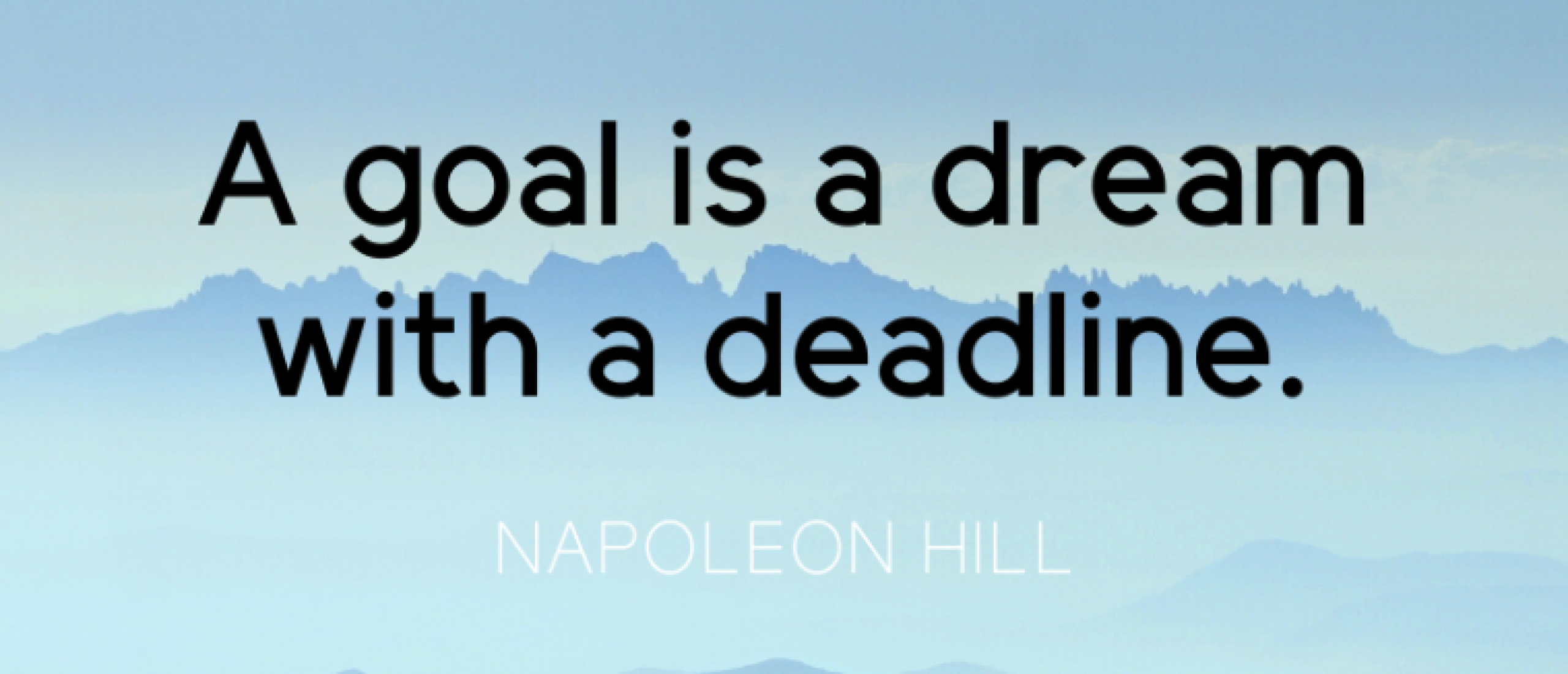 A goal is a dream with a deadline! Deel 1
