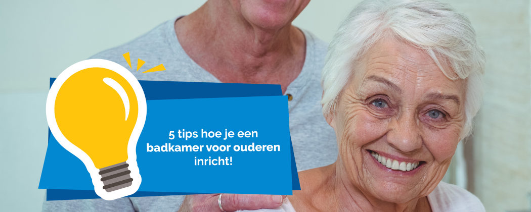 5 tips hoe je een badkamer voor ouderen inricht