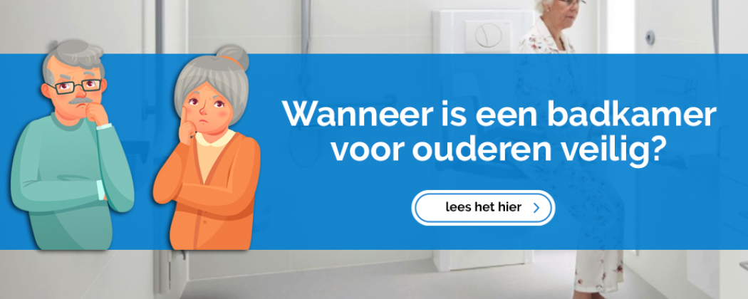 Wanneer is een badkamer voor ouderen veilig?