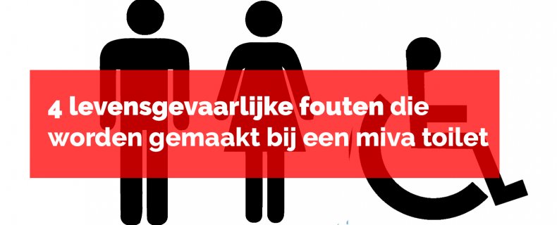 4 (levensgevaarlijke) fouten die worden gemaakt bij installatie miva toilet