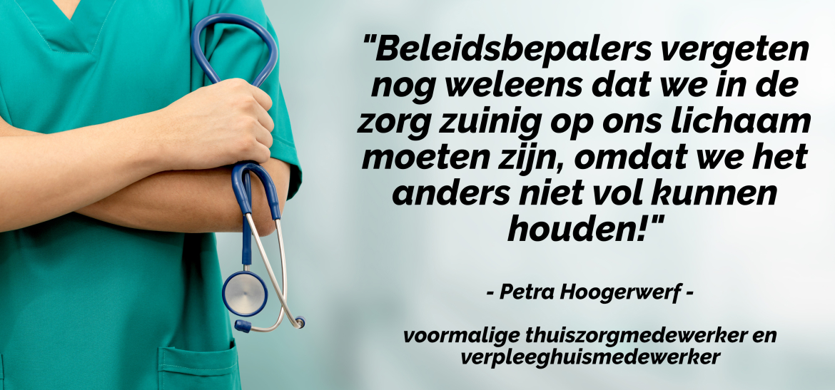 Zorgpersoneel moet zuinig zijn op hun lichaam! Zorgpersoneel moet zuinig zijn op hun lichaam!