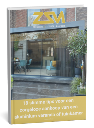 Omslag van het gratis e-book ‘18 slimme tips voor een zorgeloze aankoop van een aluminium veranda of tuinkamer’ van ZSM Zonwering Systemen Maatwerk
