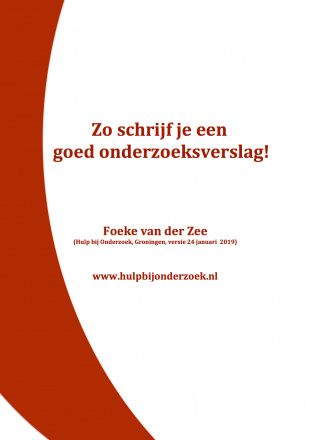 Het onderzoeksverslag Zo schrijf je een goed Onderzoeksverslag