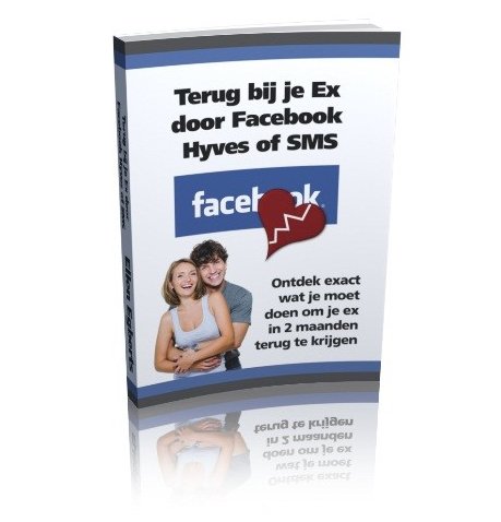 Terug Bij Je Ex Door Facebook