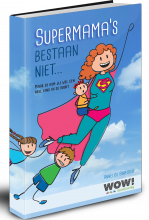 supermama's bestaan niet